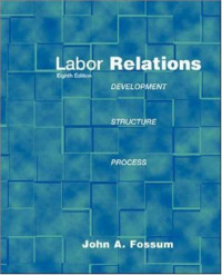 LABOR RELATIONS: DEVELOPMENT, STRUCTURE, PROCESS