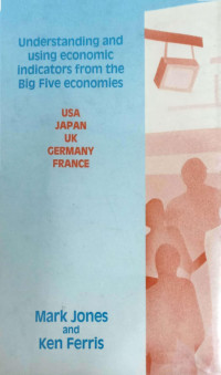 MARKET MOVERS: UNDERSTANDING AND USING ECONOMIC INDICATORS FROM THE BIG FIVE ECONOMIES