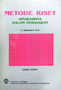 METODE RISET: APLIKASINYA DALAM PEMASARAN