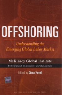 OFFSHORING: UNDERSTANDING THE EMERGING GLOBAL LABOR MARKET