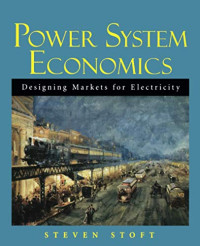 POWER SYSTEM ECONOMICS: DESIGNING MARKETS FOR ELECTRICITY