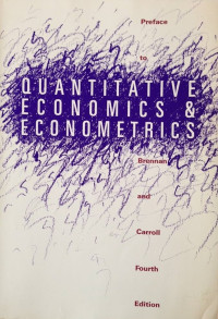 PREFACE TO QUANTITATIVE ECONOMICS AND ECONOMETRICS