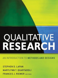 QUALITATIVE RESEARCH: AN INTRODUCTION TO METHODS AND DESIGNS