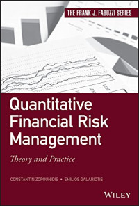 QUANTITATIVE FINANCIAL RISK MANAGEMENT: THEORY AND PRACTICE