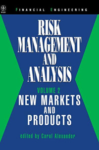 RISK MANAGEMENT AND ANALYSIS: VOLUME 2: NEW MARKETS AND PRODUCTS