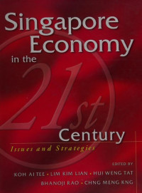 SINGAPORE ECONOMY IN THE 21ST CENTURY: ISSUES AND STRATEGIES