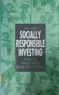 Image of SOCIALLY RESPONSIBLE INVESTING: HOW TO INVEST WITH YOUR CONSCIENCE