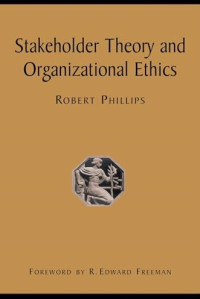 STAKEHOLDER THEORY AND ORGANIZATIONAL ETHICS