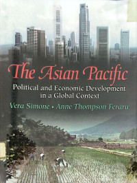 Image of THE ASIAN PACIFIC: POLITICAL AND ECONOMIC DEVELOPMENT IN A GLOBAL CONTEXT
