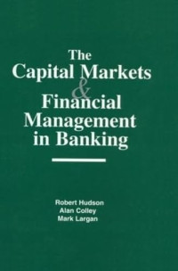 THE CAPITAL MARKETS & FINANCIAL MANAGEMENT IN BANKING