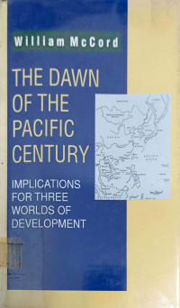 Image of THE DAWN OF THE PACIFIC CENTURY: IMPLICATIONS FOR THREE WORLDS OF DEVELOPMENT