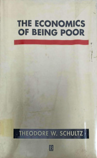 THE ECONOMICS OF BEING POOR