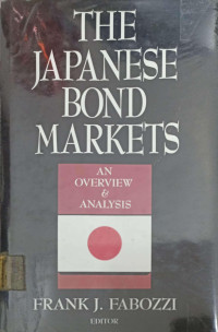 THE JAPANESE BOND MARKETS: AN OVERVIEW & ANALYSIS