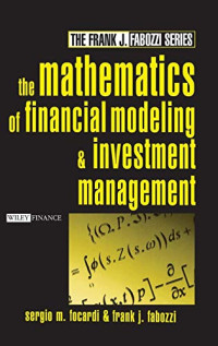 THE MATHEMATICS OF FINANCIAL MODELING AND INVESTMENT MANAGEMENT