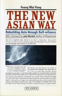 THE NEW ASIAN WAY: REBUILDING ASIA THROUGH SELF-RELIANCE