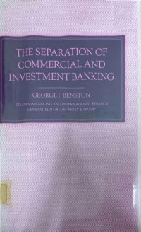 Image of THE SEPARATION OF COMMERCIAL AND INVESTMENT BANKING: THE GLASS-STEAGALL ACT REVISITED AND RECONSIDERED
