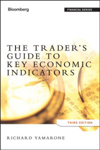 THE TRADER'S GUIDE TO KEY ECONOMIC INDICATORS