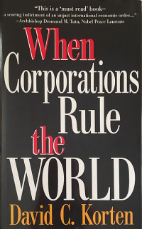WHEN CORPORATIONS RULE THE WORLD